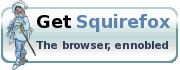 Get Squirefox - The browser, ennobled